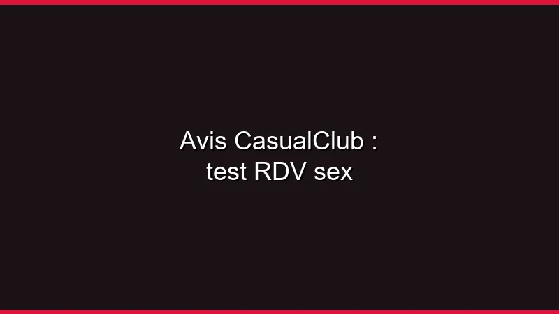 Avis CasualClub : notre test